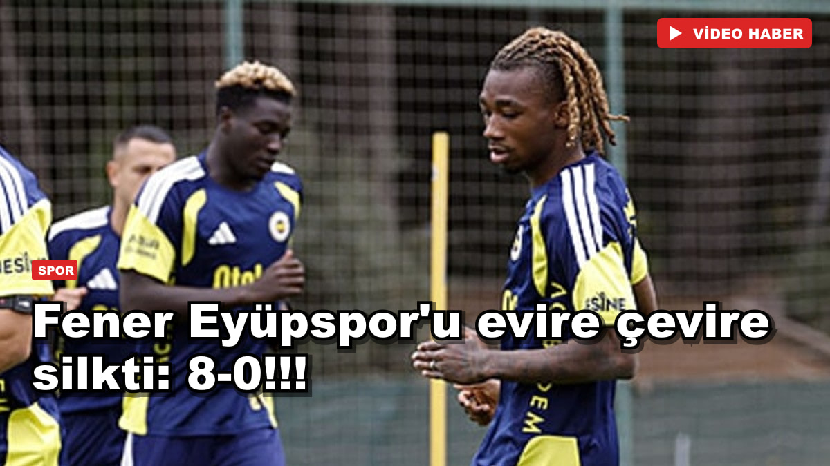 Fener Eyüpspor'u evire çevire silkti: 8-0!!!