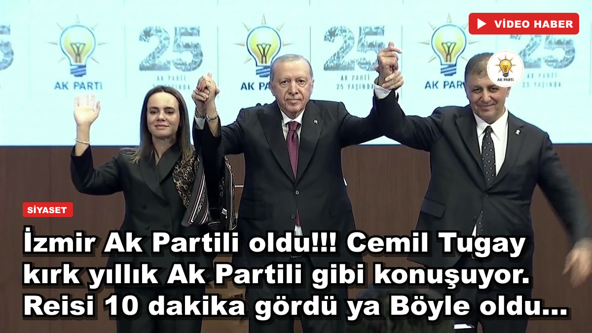 İzmir Ak Partili oldu!!! Cemil Tugay kırk yıllık Ak Partili gibi konuşuyor. Reisi 10 dakika gördü ya Böyle oldu...