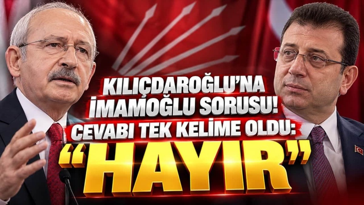 Kılıçdaroğlu İmamoğlu Sorusuna Ne Cevap Verdi?