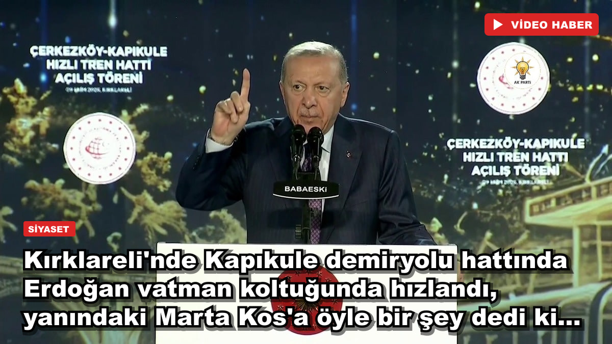 Kırklareli'nde Kapıkule demiryolu hattında Erdoğan vatman koltuğunda hızlandı, yanındaki Marta Kos'a öyle bir şey dedi ki...