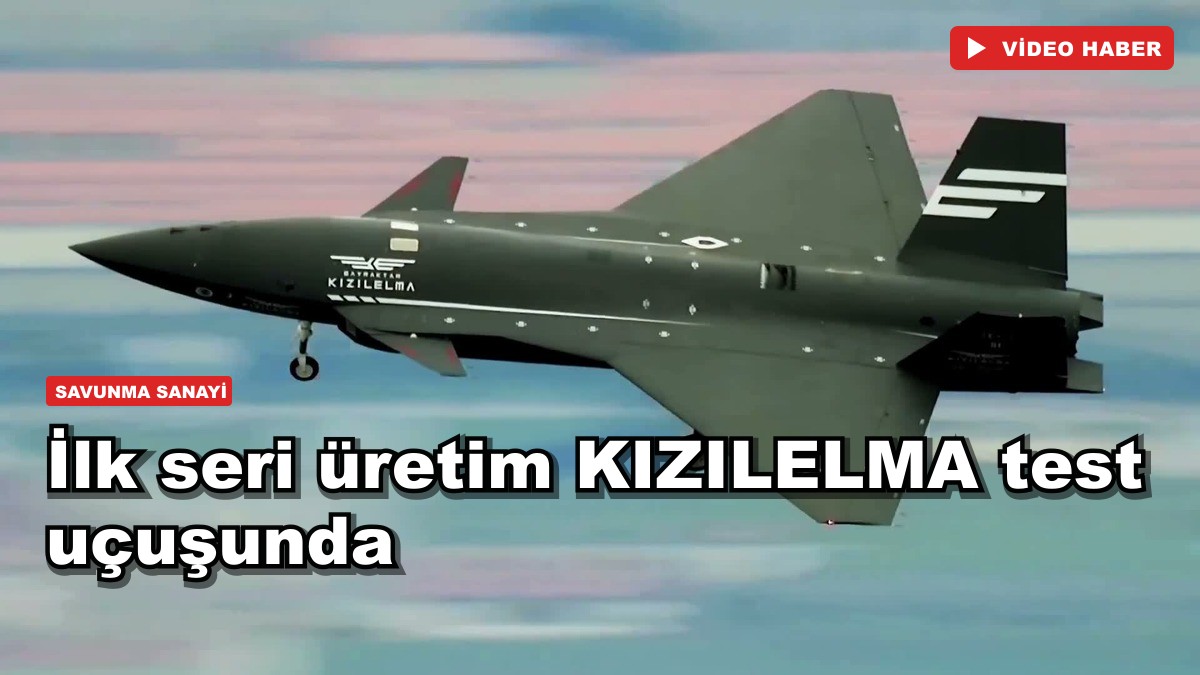 İlk seri üretim KIZILELMA test uçuşunda