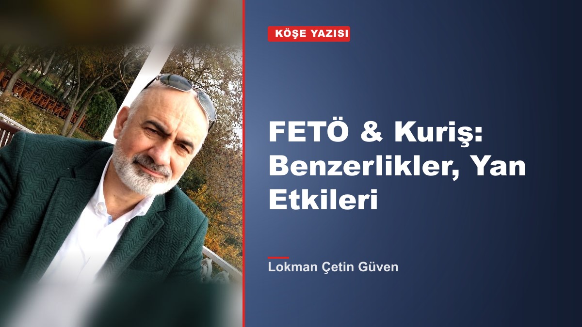FETÖ & Kuriş: Benzerlikler, Yan Etkileri
