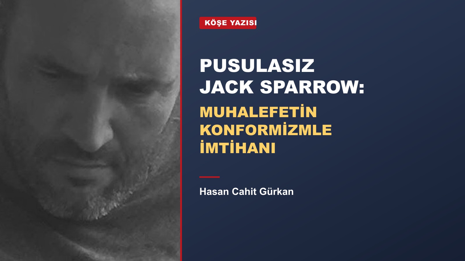 Pusulasız Jack Sparrow: Muhalefetin Konformizmle İmtihanı