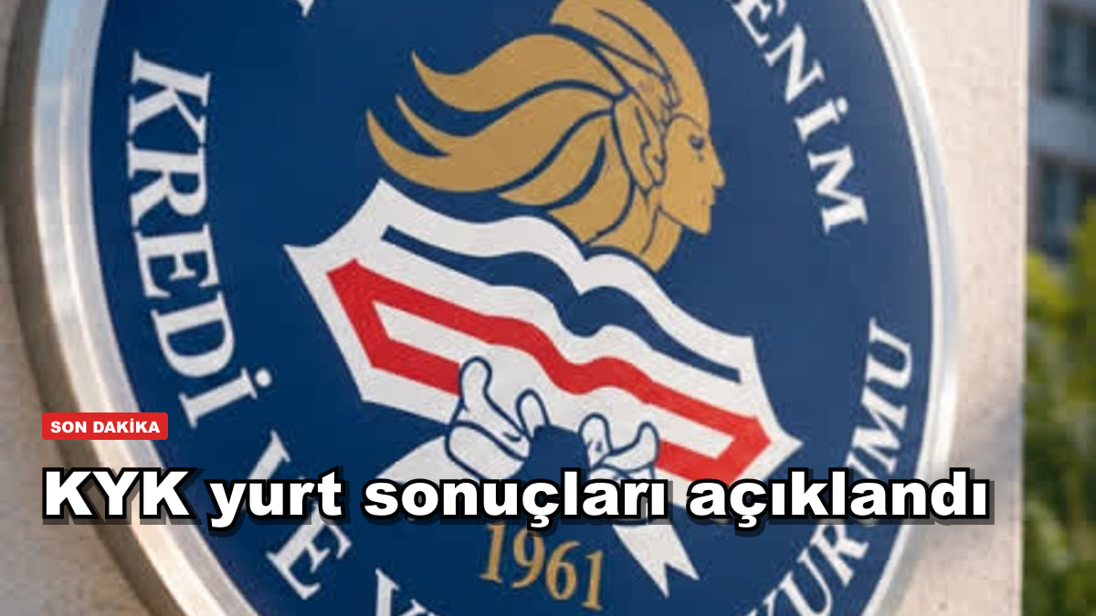 KYK yurt sonuçları açıklandı: sorgulama e-Devlet'te