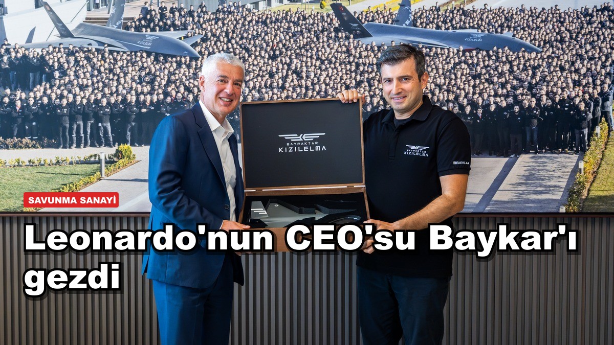 Leonardo'nun CEO'su Baykar'ı gezdi