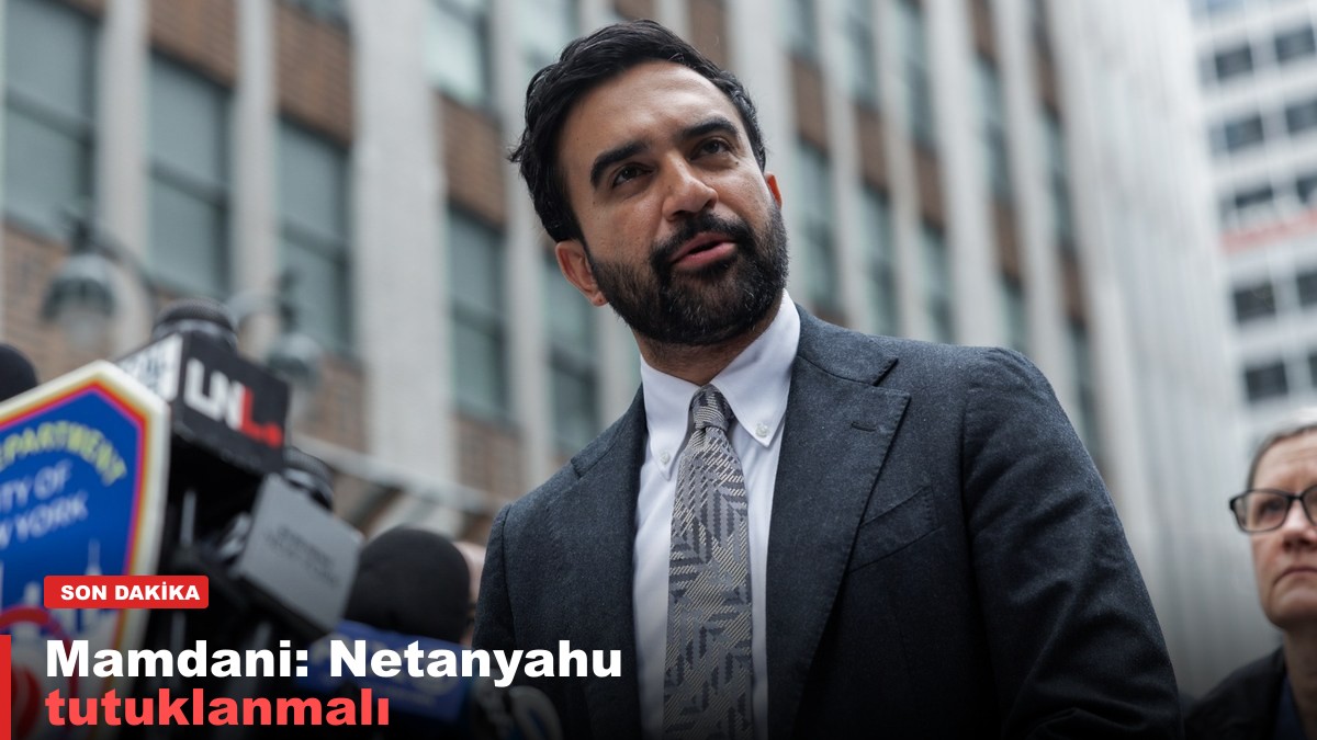 New York Belediye Başkanı Mamdani'den Netanyahu resti: 'Savaş suçlusu, tutuklanmalı'