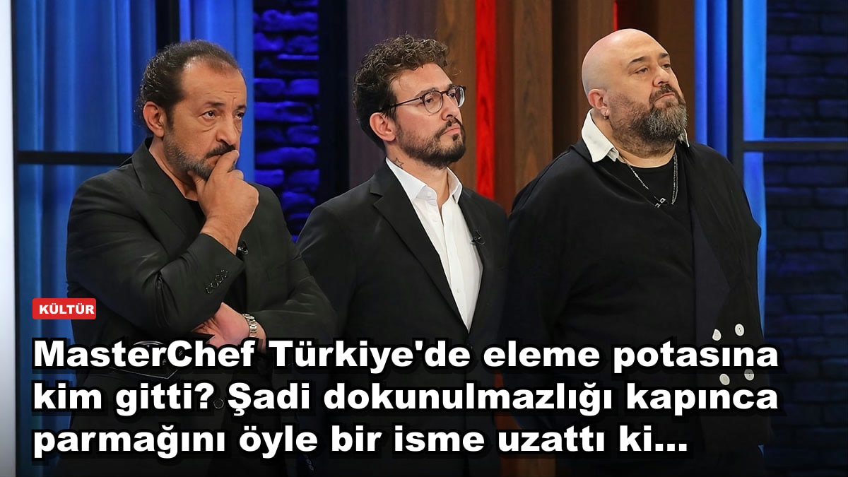 MasterChef Türkiye'de eleme potasına kim gitti? Şadi dokunulmazlığı kapınca parmağını öyle bir isme uzattı ki...