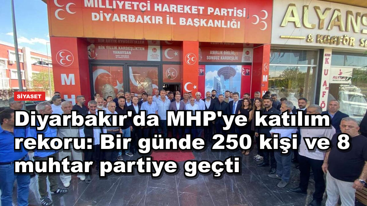 Diyarbakır'da MHP'ye katılım rekoru: Bir günde 250 kişi ve 8 muhtar partiye geçti