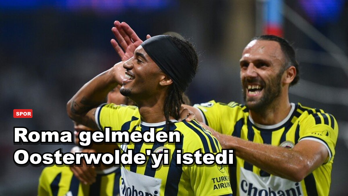 Roma Kadıköy'e gelmeden Oosterwolde'ye göz koydu