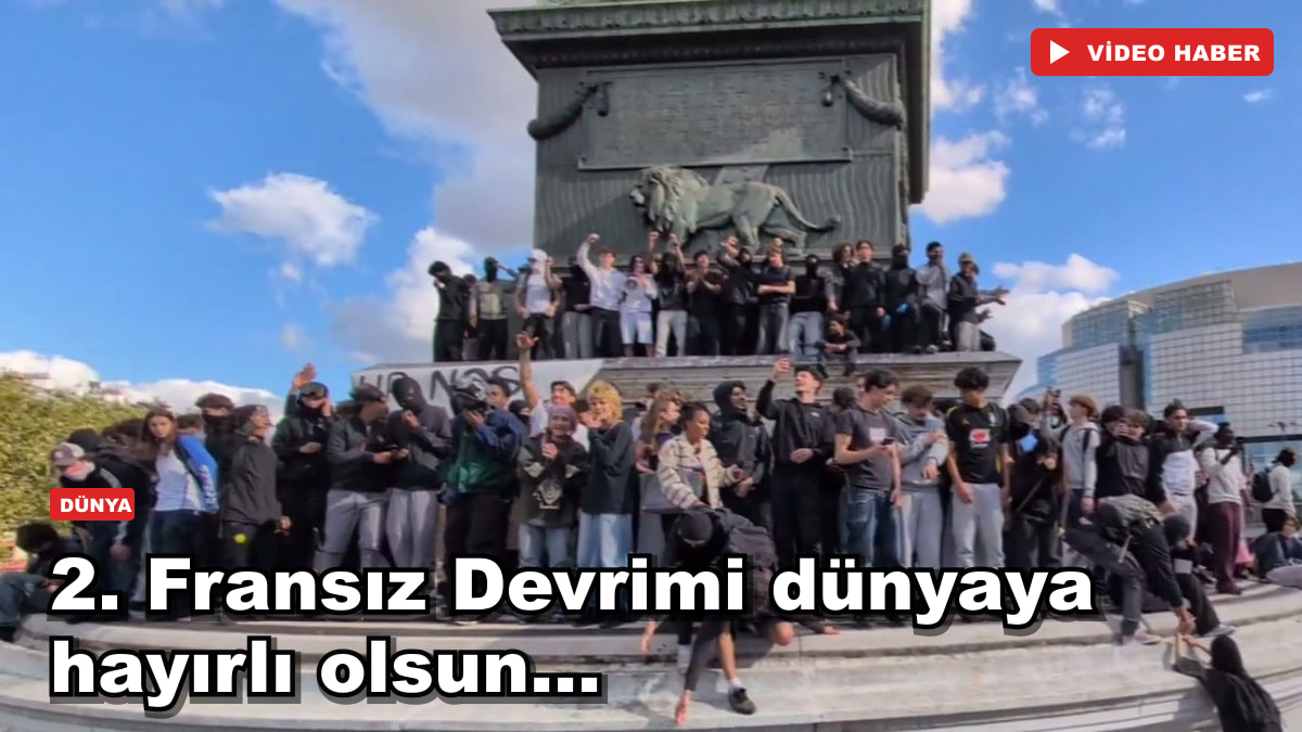 2. Fransız Devrimi dünyaya hayırlı olsun...