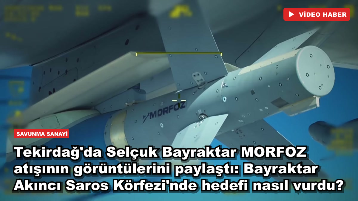 Tekirdağ'da Selçuk Bayraktar MORFOZ atışının görüntülerini paylaştı: Bayraktar Akıncı Saros Körfezi'nde hedefi nasıl vurdu?