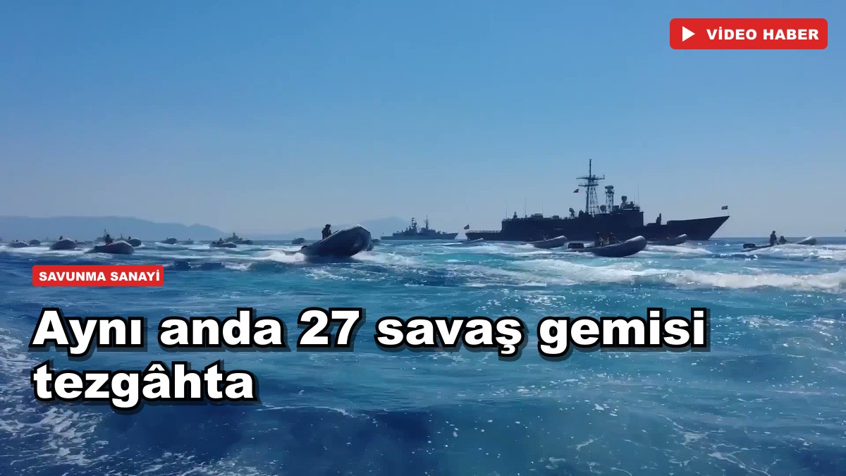 Aynı anda 27 savaş gemisi tezgâhta