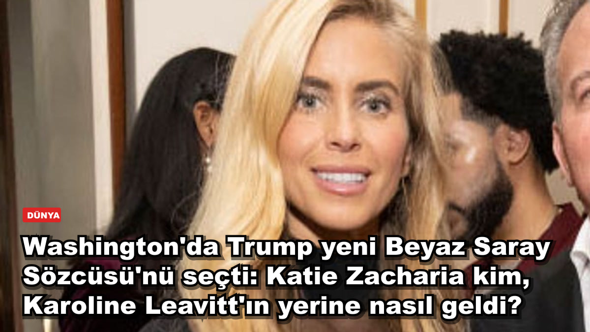 Washington'da Trump yeni Beyaz Saray Sözcüsü'nü seçti: Katie Zacharia kim, Karoline Leavitt'ın yerine nasıl geldi?