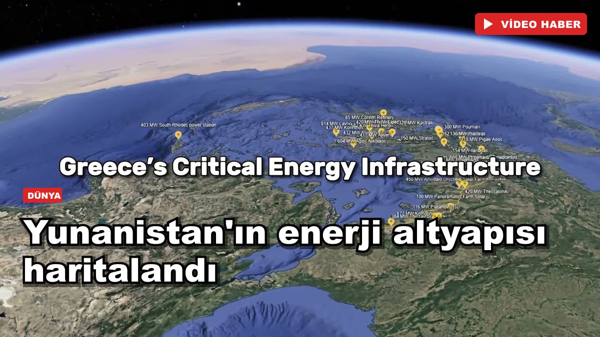 Yunanistan'ın kritik enerji altyapısı haritalandı